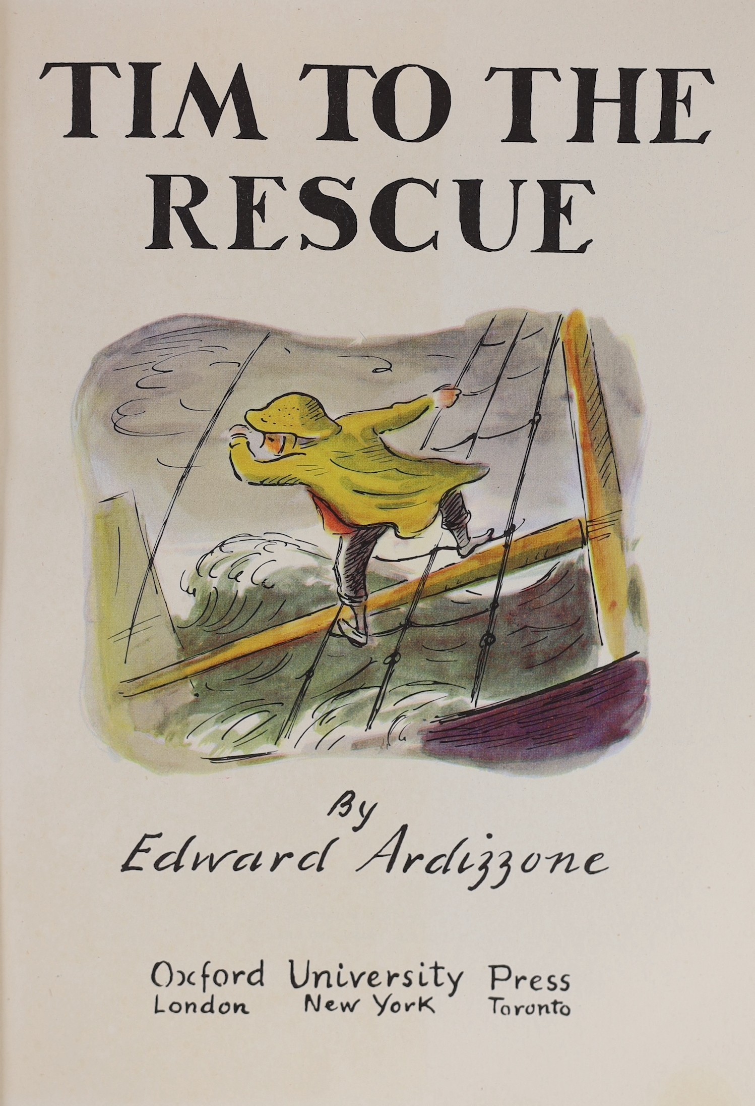 Ardizzone, Edward - Tim to the Rescue, First Edition. coloured pictorial title, coloured and other illus. throughout (by the author); coloured pictorial boards and d/wrapper, sm.4to. Oxford Univ. Press, 1949